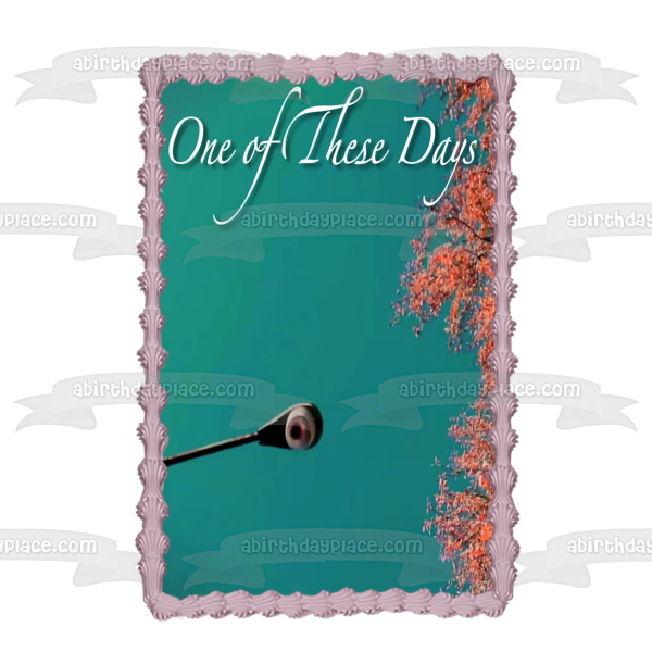 One of These Days Edible Cake Topper Image ABPID57532 Online Sale